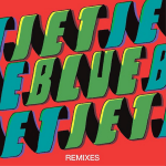 Jet Blue Jet  Remixes