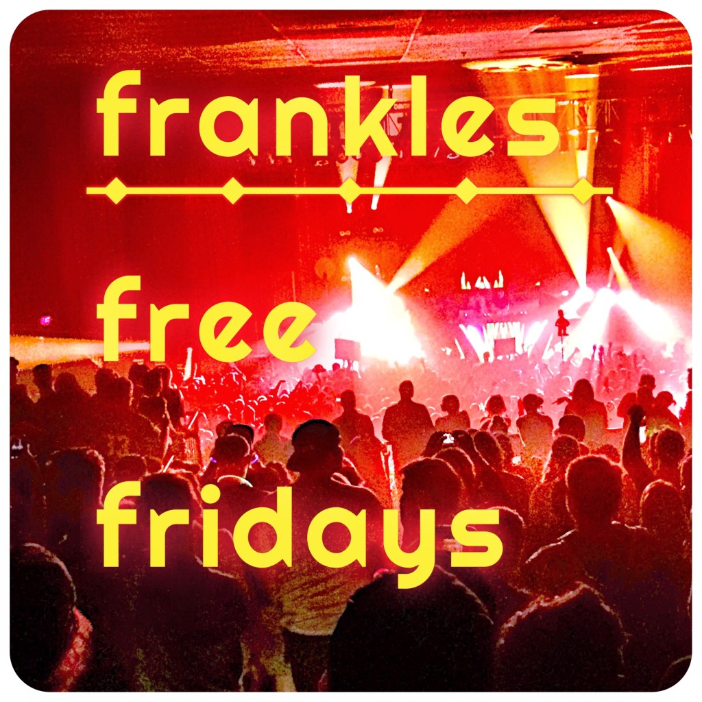 frankles free fridays