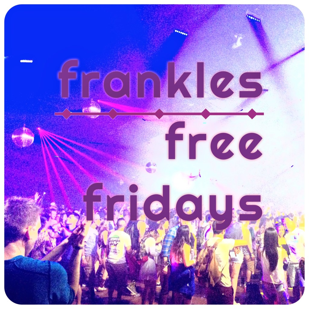 frankles free fridays
