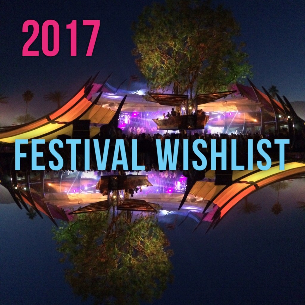 2017 Festival Wishlist